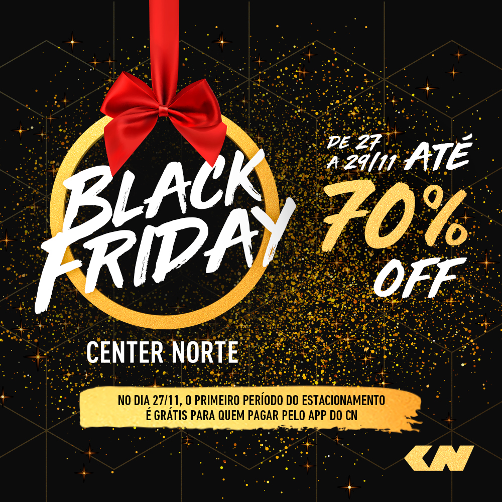 Center Norte e Lar Center promovem ofertas e ações especiais para a Black  Friday - Cidade Center Norte